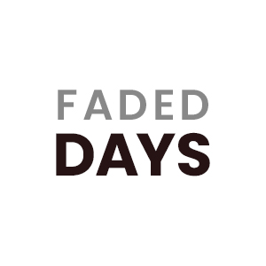 fadeddays